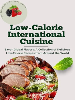 Low-Calorie International Cuisine by Benzo Taylor M