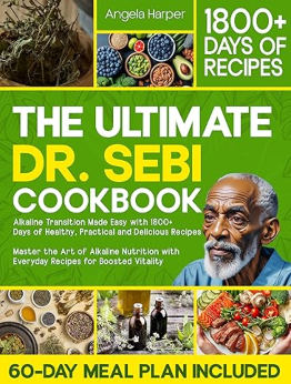 The Ultimate Dr. Sebi Cookbook by Angela Harper