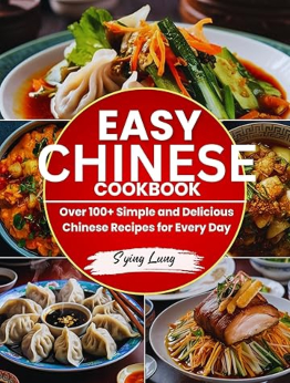 Easy Chinese Cookbook by Sying Lung