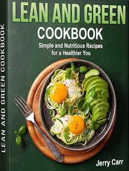 Lean and Green Cookbook by Jerry Carr