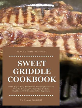 Sweet Griddle Cookbook by Timm Gilbert