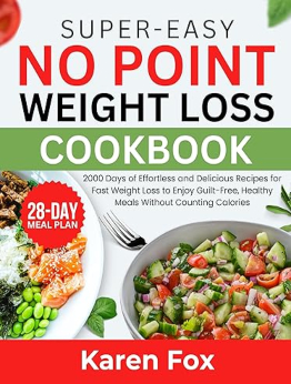 Super-Easy No Point Weight Loss Cookbook by Karen Fox