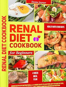 Renal Diet Cookbook for Beginners by Donte Joyner