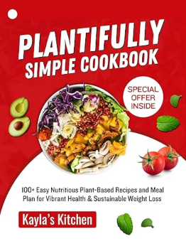 Plantifully Simple Cookbook by Kayla's Kitchen