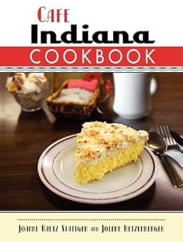 Cafe Indiana Cookbook by Joanne Raetz Stuttgen