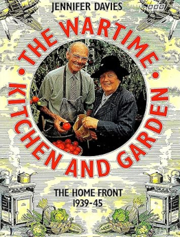 The Wartime Kitchen and Garden by Jennifer Davies