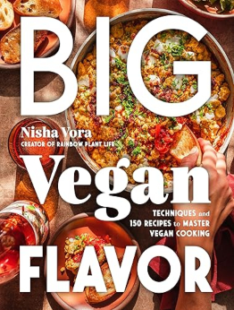 Big Vegan Flavor by Nisha Vora