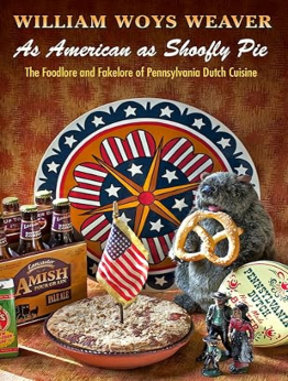 As American as Shoofly Pie by William Woys Weaver