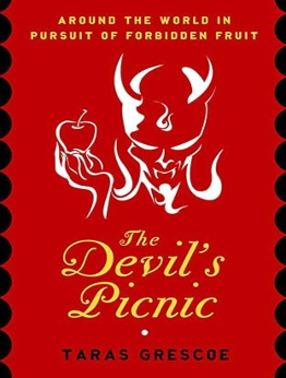 The Devil's Picnic by Taras Grescoe