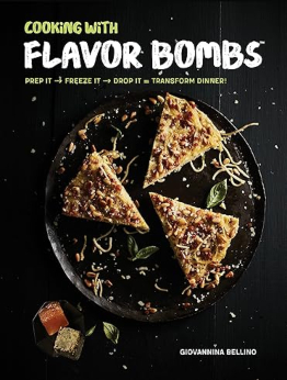 Cooking with Flavor Bombs by Giovannina Bellino