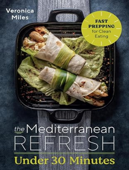 The Mediterranean Refresh Under 30 Minutes by Veronica Miles