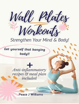 Wall Pilates Workouts by Peace williams