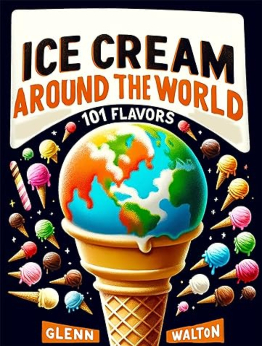 Ice Cream Around The World by Glenn Walton