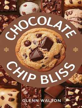 Chocolate Chip Bliss by Glenn Walton