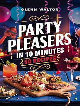 Party Pleasers in 10 Minutes by Glenn Walton