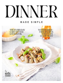 Dinner Made Simple by Martha Stanford