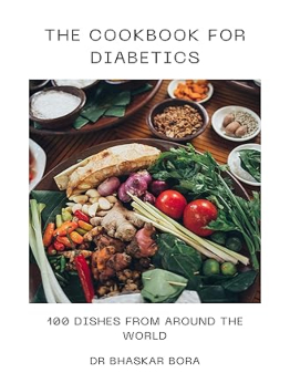 The Cookbook For Diabetics by Dr Bhaskar Bora