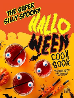 The Super Silly Spooky Halloween Cookbook by Martha Stanford