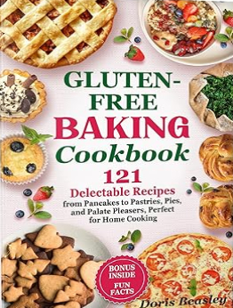 Gluten-Free Baking Cookbook by Doris Beasley