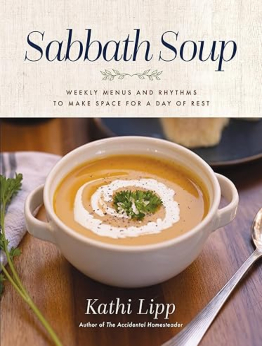 Sabbath Soup by Kathi Lipp