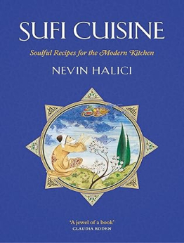 Sufi Cuisine by Nevin Halici