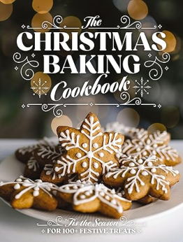 The Christmas Baking Cookbook by Editors of Cider Mill Press