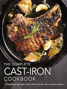 The Complete Cast Iron Cookbook by The Coastal Kitchen