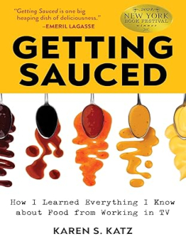 Getting Sauced by Karen S. Katz