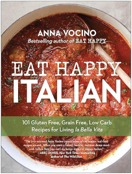 Eat Happy Italian by Anna Vocino