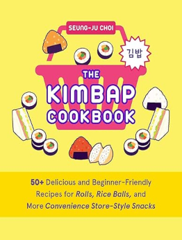 The Kimbap Cookbook by Seung-Ju Choi