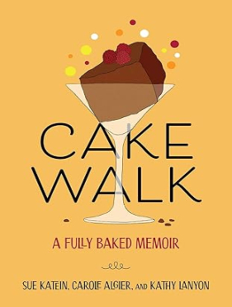 Cakewalk by Susan Katein