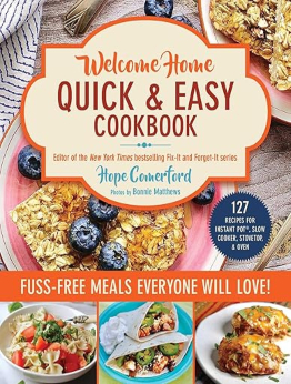 Welcome Home Quick & Easy Cookbook by Hope Comerford