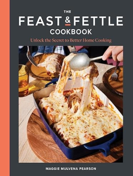 The Feast & Fettle Cookbook by Maggie Mulvena Pearson