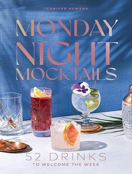 Monday Night Mocktails by Jennifer Newens