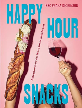 Happy Hour Snacks by Bec Vrana Dickinson