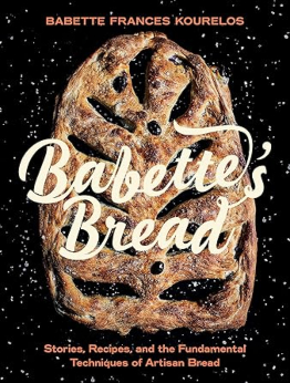 Babette's Bread by Babette Kourelos