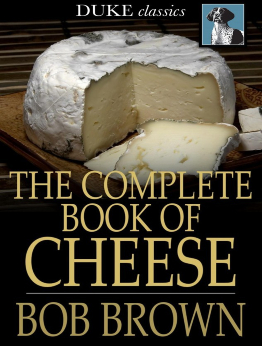 The Complete Book of Cheese by Robert Carlton Brown