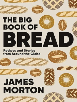 Big Book of Bread by James Morton