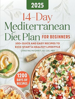 14-Day Mediterranean Diet Plan for Beginners 2025 by Christine Patorniti RD CDE MBA