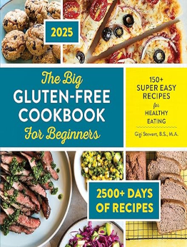 The Big Gluten-Free Cookbook for Beginners 2025 by Gigi Stewart