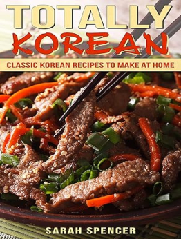 Totally Korean by Sarah Spencer