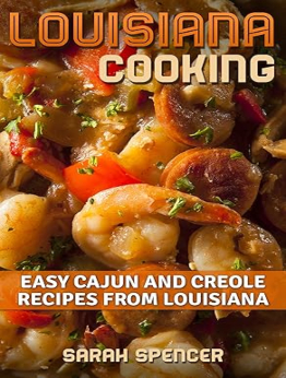 Louisiana Cooking by Sarah Spencer