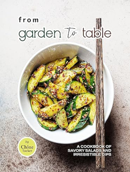 From Garden to Table by Chloe Tucker