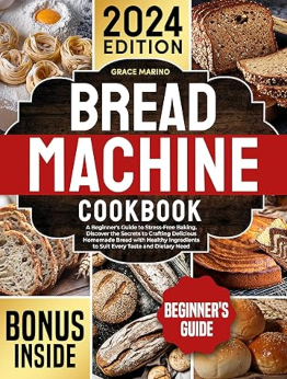 Bread Machine Cookbook by Grace Marino