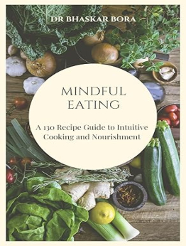 Mindful Eating by Dr Bhaskar Bora