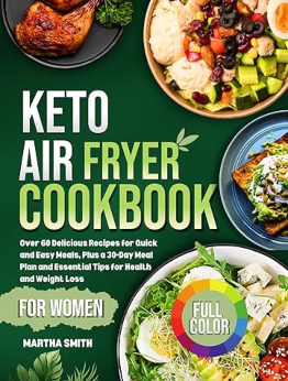 Keto Air Fryer Cookbook for Women (with pictures) by Martha Smith