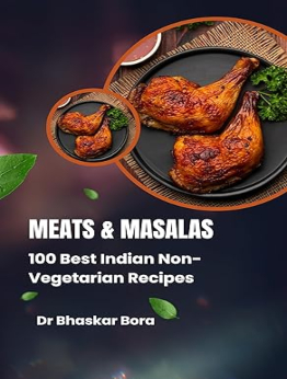 Meats & Masalas by Dr Bhaskar Bora