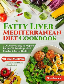 Fatty Liver Mediterranean Diet Cookbook by Olivia Fontana