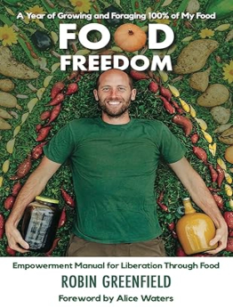 Food Freedom by Robin Greenfield