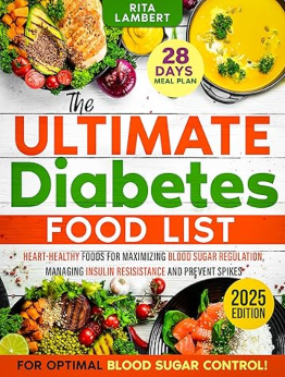 The Ultimate Diabetes Food List by Rita Lambert